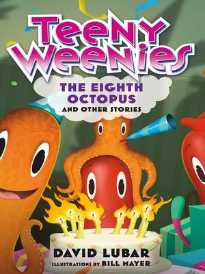 cover image of Teeny Weenies: The Eighth Octopus, And Other Stories